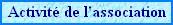 Activit� de l'association
