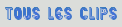tous les clips