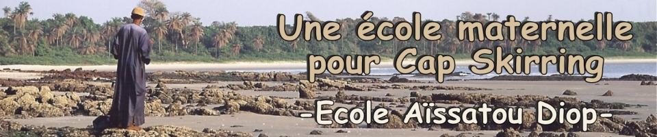 Ecole Maternelle Aïssatou Diop - Cap Skirring