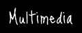 Multimedia