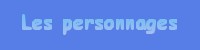 Les personnages