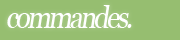 Commandes