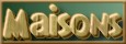 Maisons
