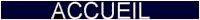 ACCUEIL
