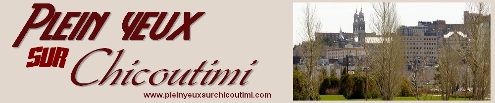 Plein  yeux sur Chicoutimi