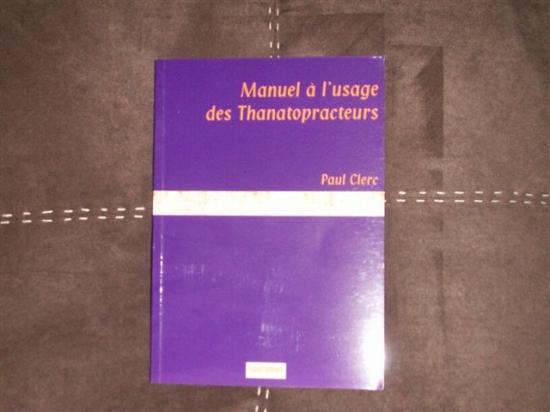Manuel des thanatopracteurs Paul Clerc