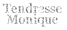 tendressemonique