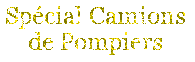 Sp�cial camions de pompie