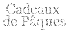 Cadeaux de paques