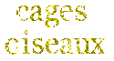 Cages aux Oiseaux