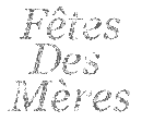 Fetes des m�res