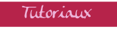 Tutoriaux
