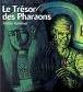 Le Tr�sor des Pharaons