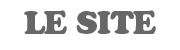 Le Site