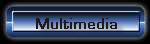 Multimedia