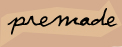 Premade
