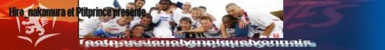 Votre passion, ma passion: l'Olympique Lyonnais