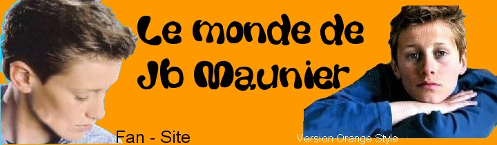 Le monde de Jb Maunier