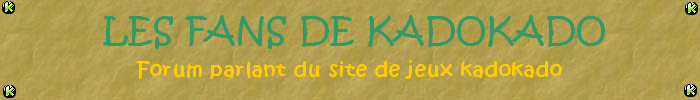 les fans de kadokado