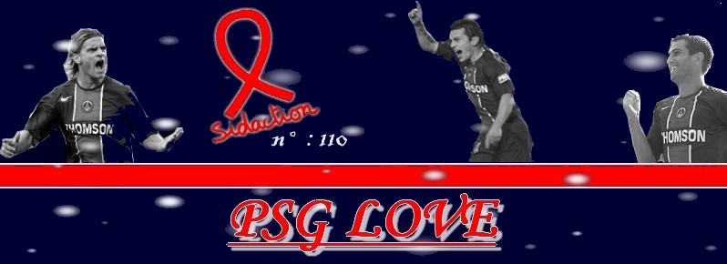 >>Bienvenue Sur PSGLove.fr.st,Photos,Vid�os,Infos>