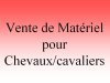Mat�riel d'�quitation � Vendre (+HS)