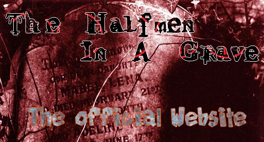 The official website of The Halfmen In A Grave