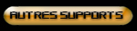 AUTRES SUPPORTS