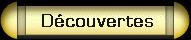 D&eacute;couvertes