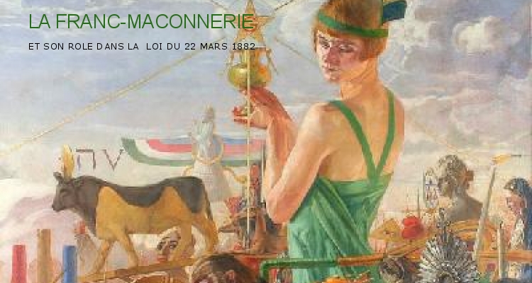 Quel fut le rôle des Francs-maçons dans la loi de l'enseignement primaire obligatoire, laïque et gratuite du 22 mars 1882?