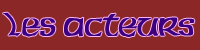 Les Acteurs
