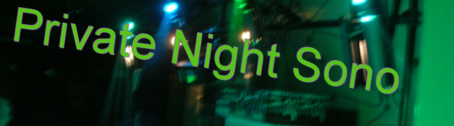 PRIVATE NIGHT SONO