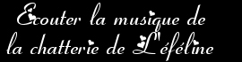 Ecouter la musique de la Chatterie de L'éféline