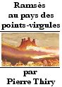 «Ramsès au pays des points-virgules» par Pierre Thiry