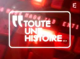 Appel à Témoin Toute une Histoire (France 2)