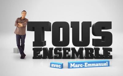 l’émission « TOUS ENSEMBLE »