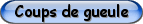 Mes Coups de Gueule