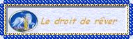 Le droit de rever