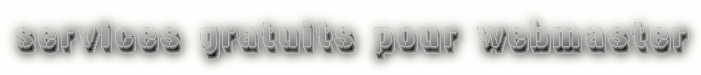 services gratuit pour webmaster