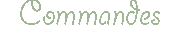 Commandes