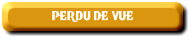 PERDU CE VUE