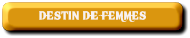 DESTIN DE FEMMES