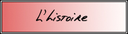 L'histoire