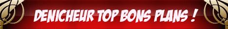 D�nicheur Top Bons plans ! Gagnez des codes, r�f�rencez vous !