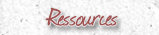 �&deg;�RESSOURCES�&deg;�