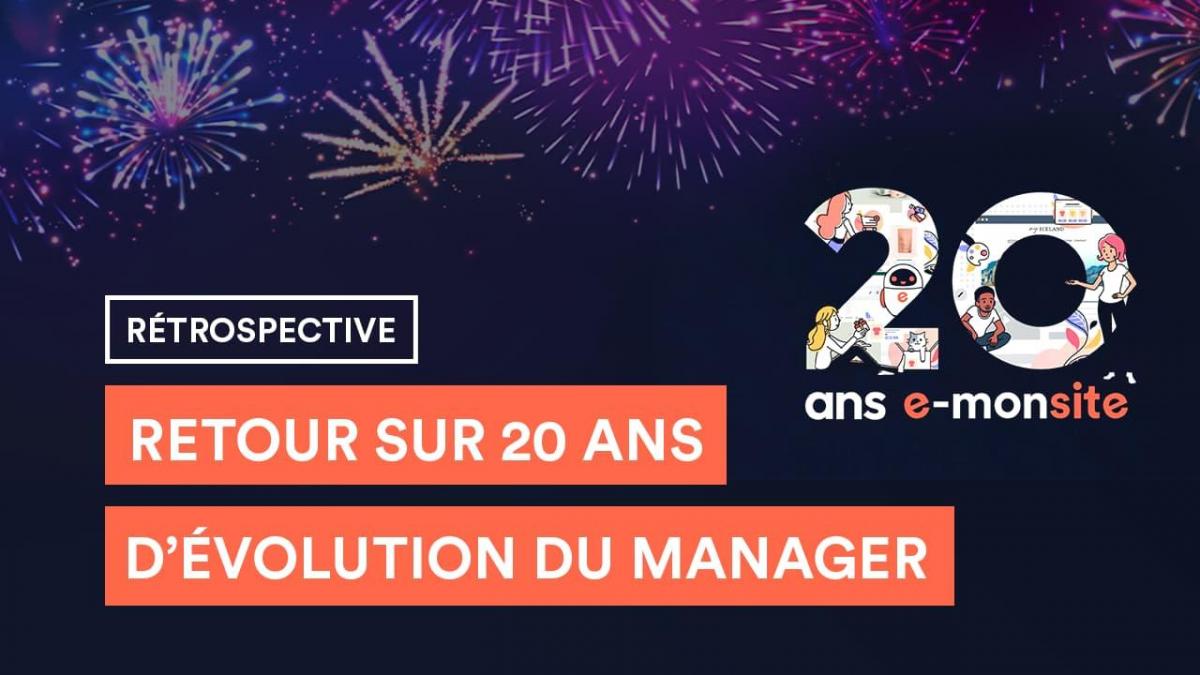 De 2004 à 2024 : l'épopée visuelle du manager e-monsite en images