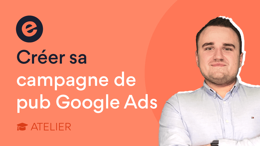 Créer une campagne de publicité Google Ads