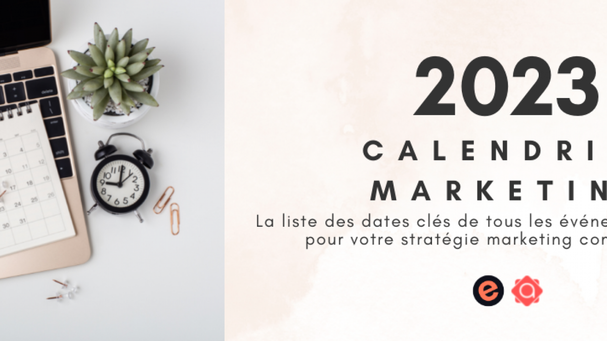 Calendrier marketing 2023 : les événements à ne pas louper