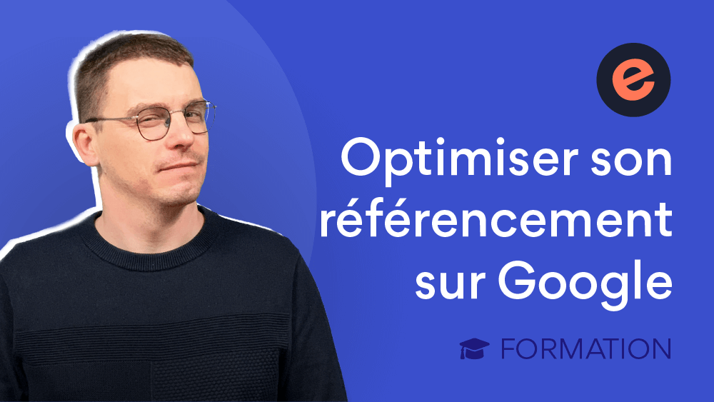 Formation optimiser le référencement de son site sur Google