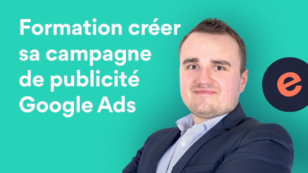 Formation créer campagne de publicité Google Ads