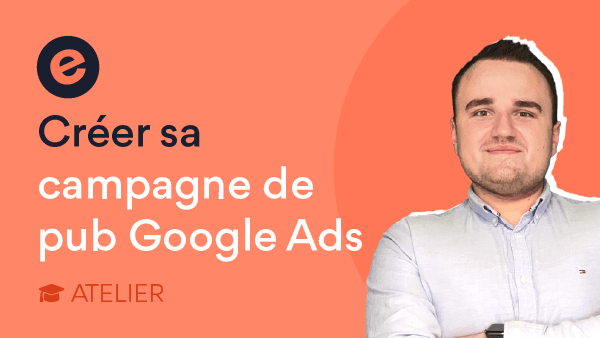 Créer une campagne Google Ads